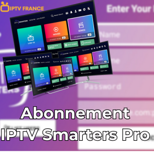 abonnement IPTV Smarters Pro